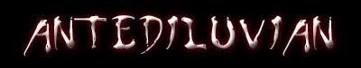 ANTEDILUVIAN