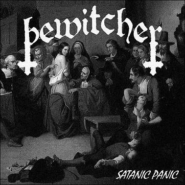 BEWITCHER ''Satanic Panic''