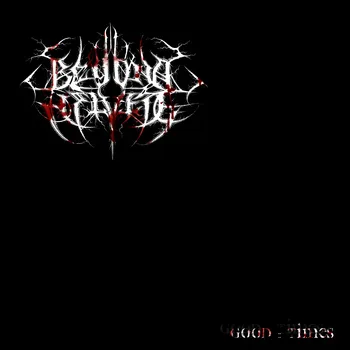 BEYOND HELVETE - Good Times