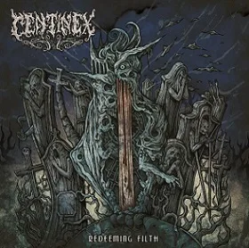 CENTINEX ''Redeeming Filth''
