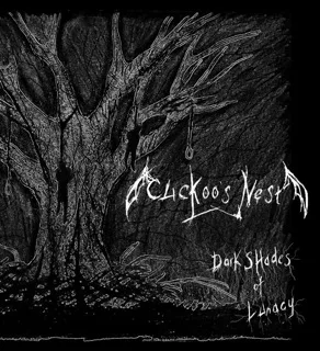 CUCKOO'S NEST - " Dark Shades Of Lunacy "