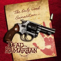 DEAD SAMARITAN - " The Only Good Samaritan..."