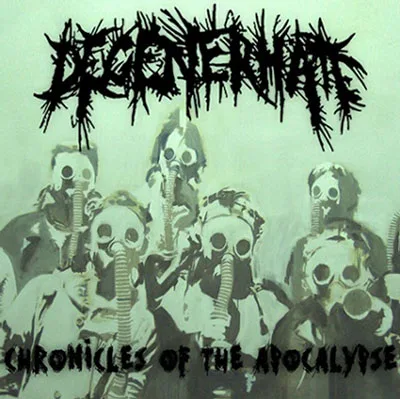DEGENERHATE ''Chronısles Of The Apocalypse''