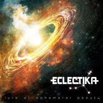 ECLECTIKA - " Lure of Ephemeral Beauty "