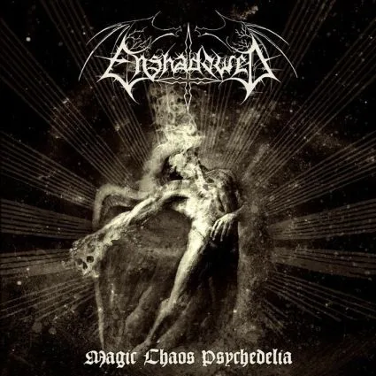 ENSHADOWED '' Magic Chaos Psychedelia''