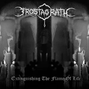 Frostagrath - '' Extinguishing The Flame Of Life''