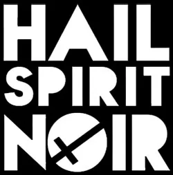 HAIL SPIRIT NOIR