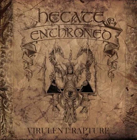 HECATE ENTHRONED ''Virulent Rapture ''