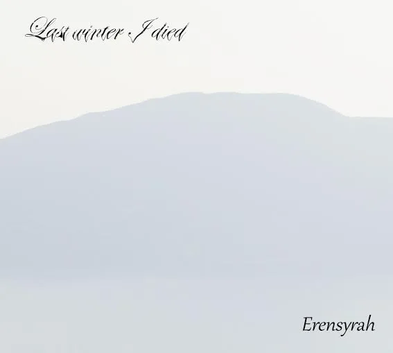 LAST WINTER I DIED '' Erensyrah''