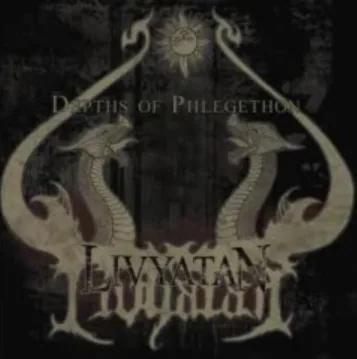 LIVYATAN ''Depths Of Phlegethon ''