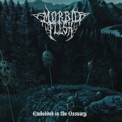 Morbid Flesh - '' Embedded In Ossuary''