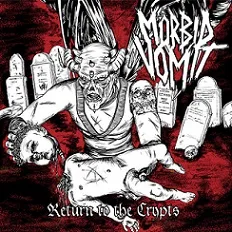 MORBID VOMIT''Return to the Crypts''