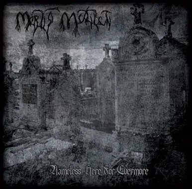 MORTIS MUTILATI -  Nameless Here for Evermore