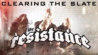 The Resistance - Clearing the Slate