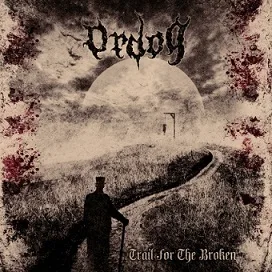 ORDOG '' Trail For The Broken''