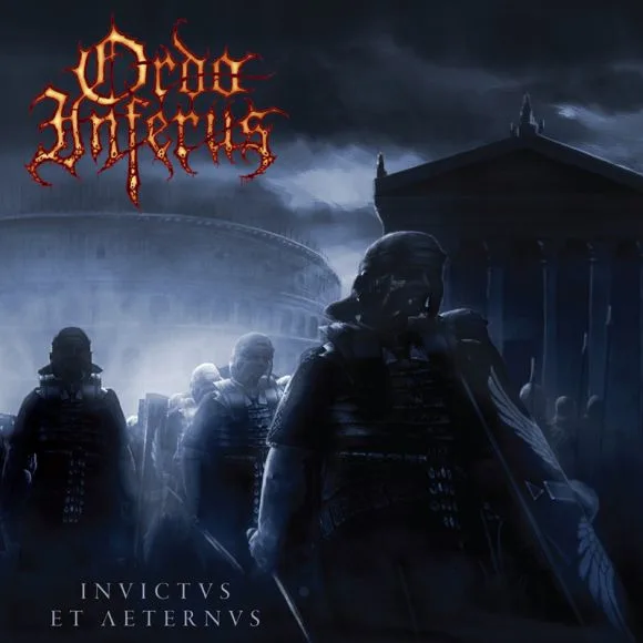 ORDO INFERUS ''Invictus Et Aeternus''
