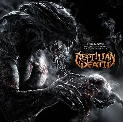 REPTILIAN DEATH - The Dawn Of Consumation And Emergence