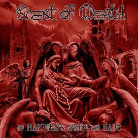 SCENT OF  DEATH - " Of Martyrs's Agony and Hate "
