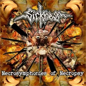 SICKNESS '' Necrosymphonies of Necropsy ''
