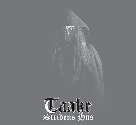 TAAKE ''Stridens Hus''