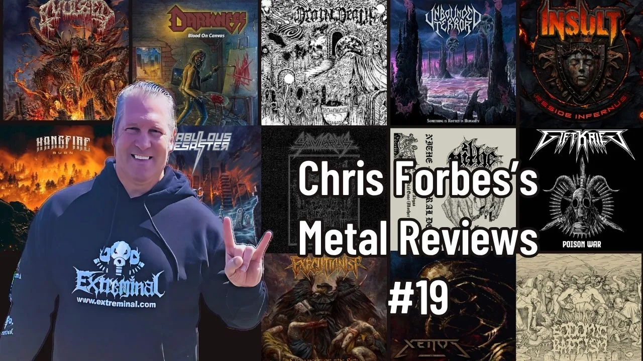 Chris Forbes's Metal Reviews #19
