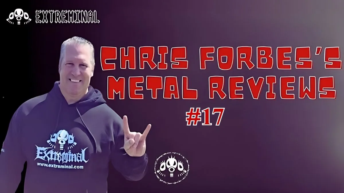 Chris Forbes's Metal Reviews #17