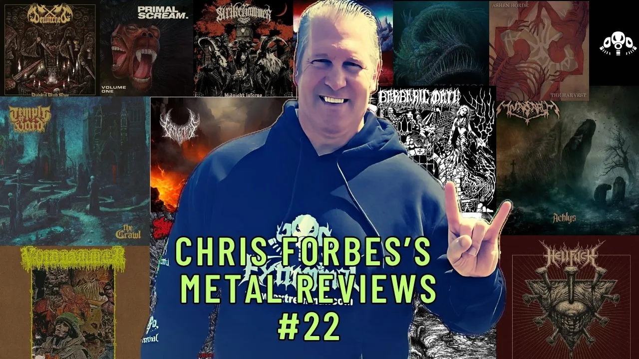 Chris Forbes’s Metal Reviews #22