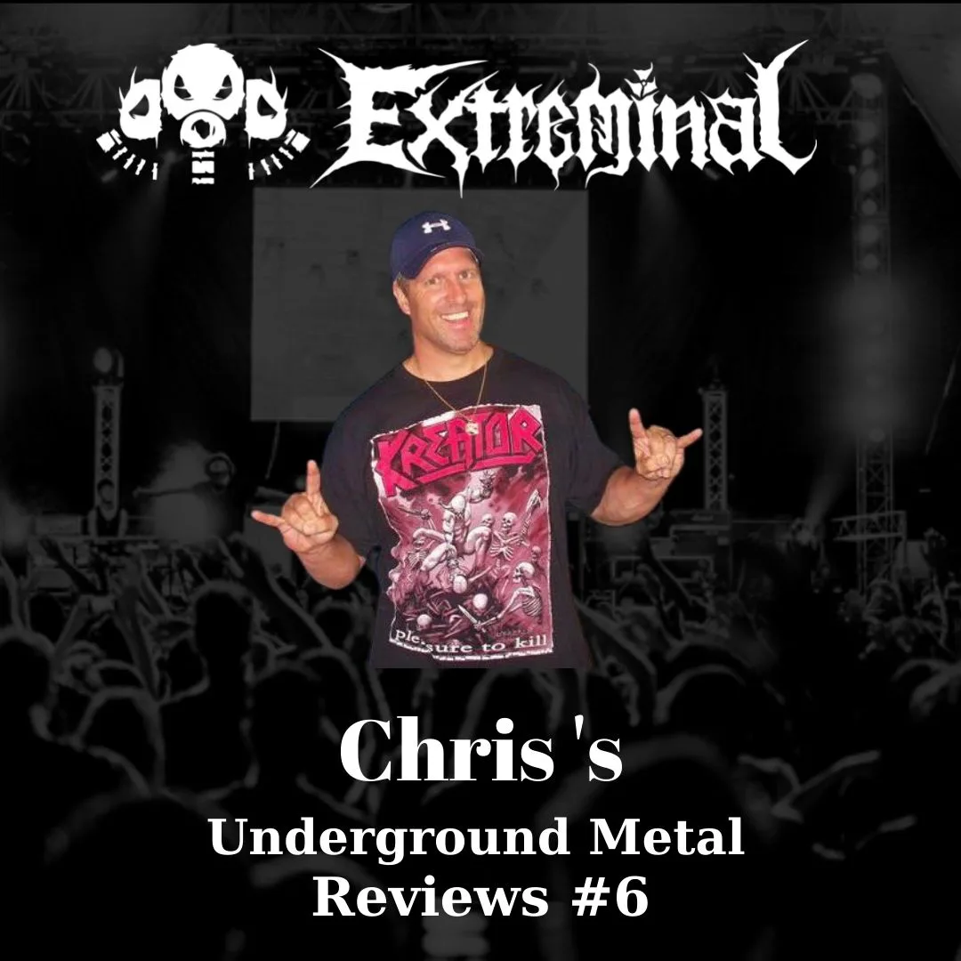 Chris's Underground Metal Reviews #6