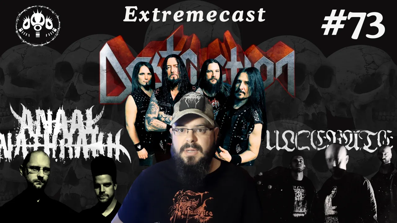 Extremecast #73 Konserler Hız Kesmiyor : Destruction, Ulcerate, Anaal Nathrakh ve Ben!
