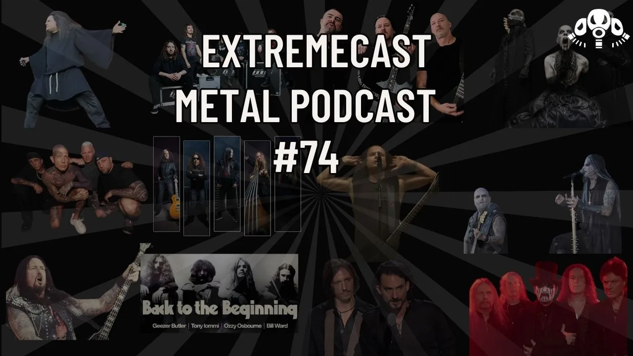 Extremecast #74 - Metal Dünyasındaki Son Gelişmeler