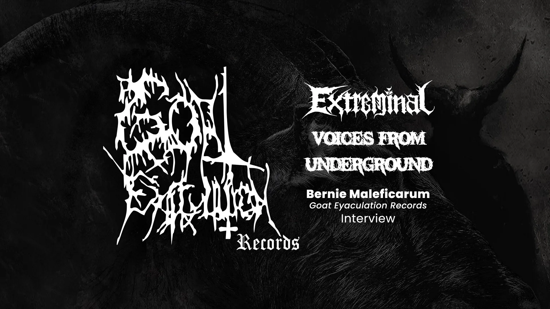 Goat Eyaculations Records Chat W/Bernie Maleficarum