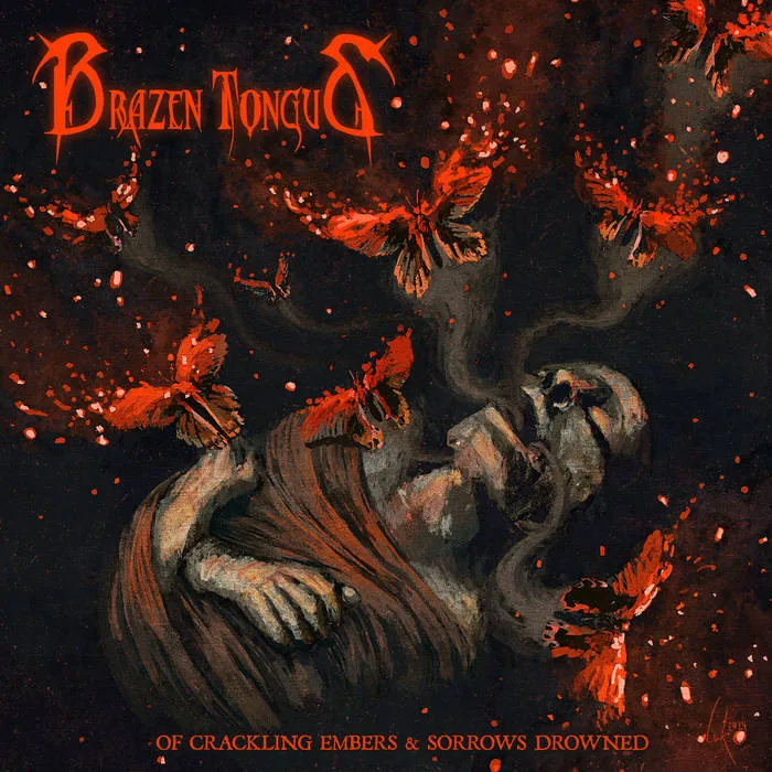 Brazen Tongue - Of Crackling Embers and Sorrows Drowned (Albüm İncelemesi)