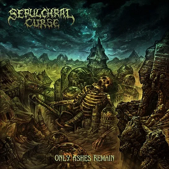 Sepulchral Curse - Only Ashes Remain