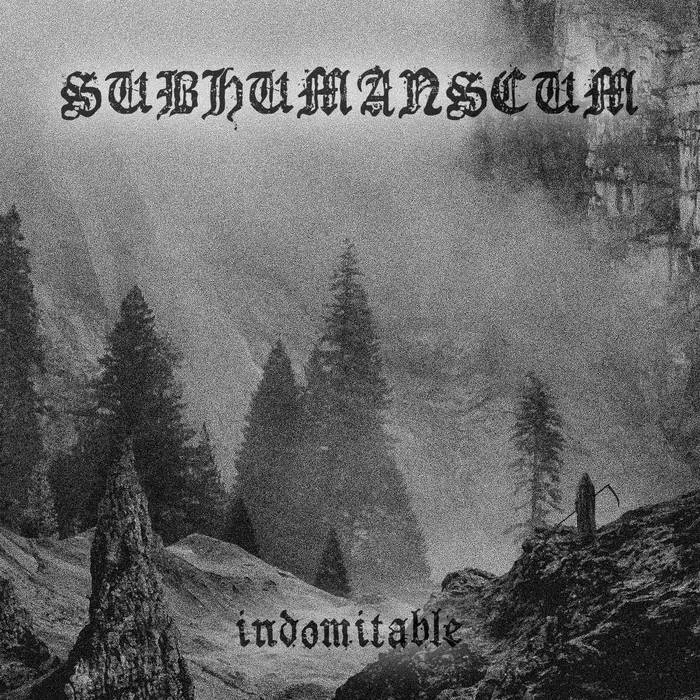 Subhumanscum - Indomitable (Albüm İncelemesi)