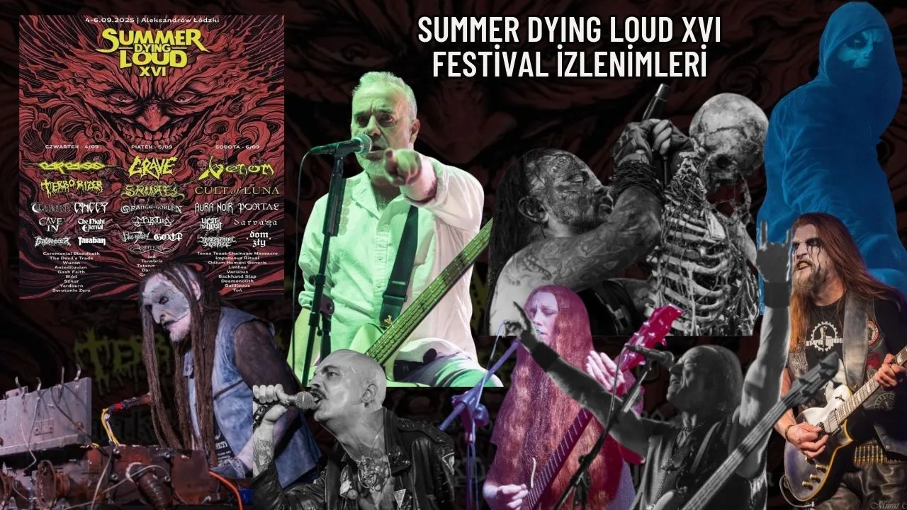 Summer Dying Loud XVI Festivali İzlenimleri