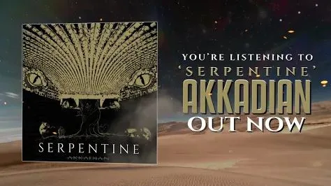 Akkadian - Serpentine (Lyric Video)