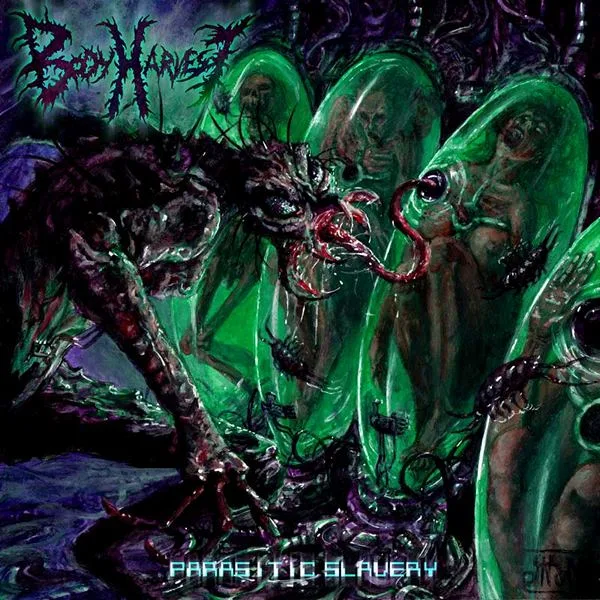 Body Harvest - Parasitic Slavery