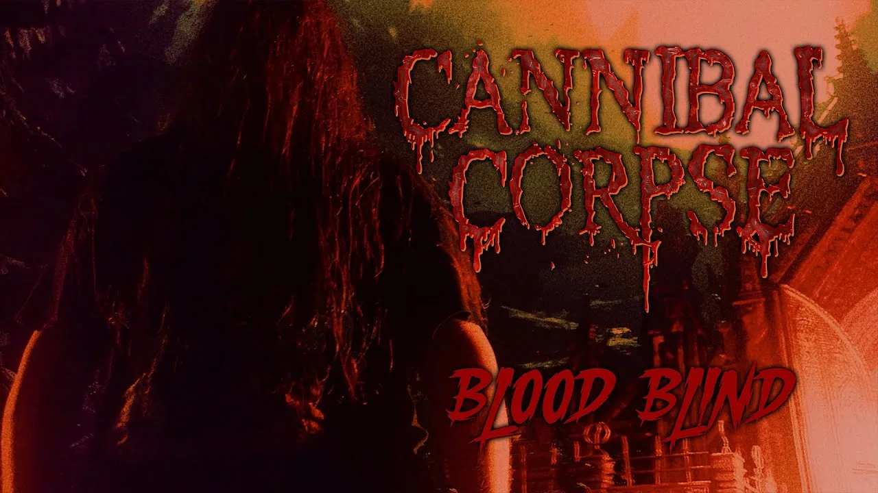 Cannibal Corpse Yeni Videosu Blood Blind'ı Yayınladı!