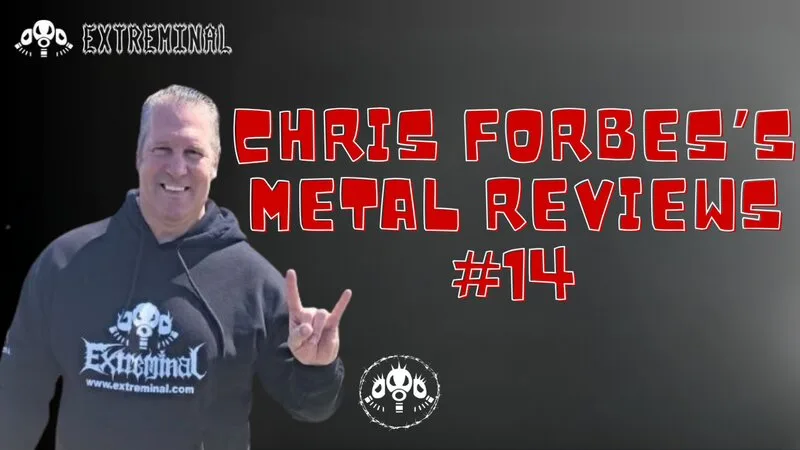 Chris Forbes’s Metal Reviews #14