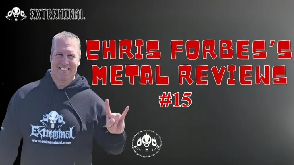 Chris Forbes's Metal Reviews #15