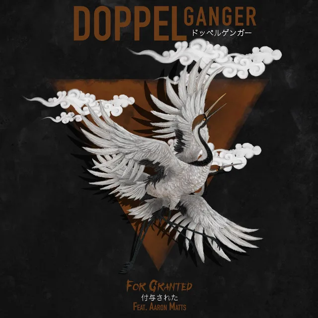 Doppelganger - For Granted (feat. Aaron Matts)