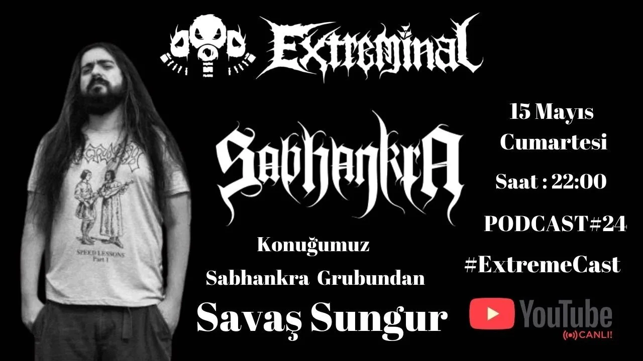 #Extremecast | Bu hafta Neler oldu? Konuğumuz Sabhankra'dan Savaş Sungur | Podcast No:24