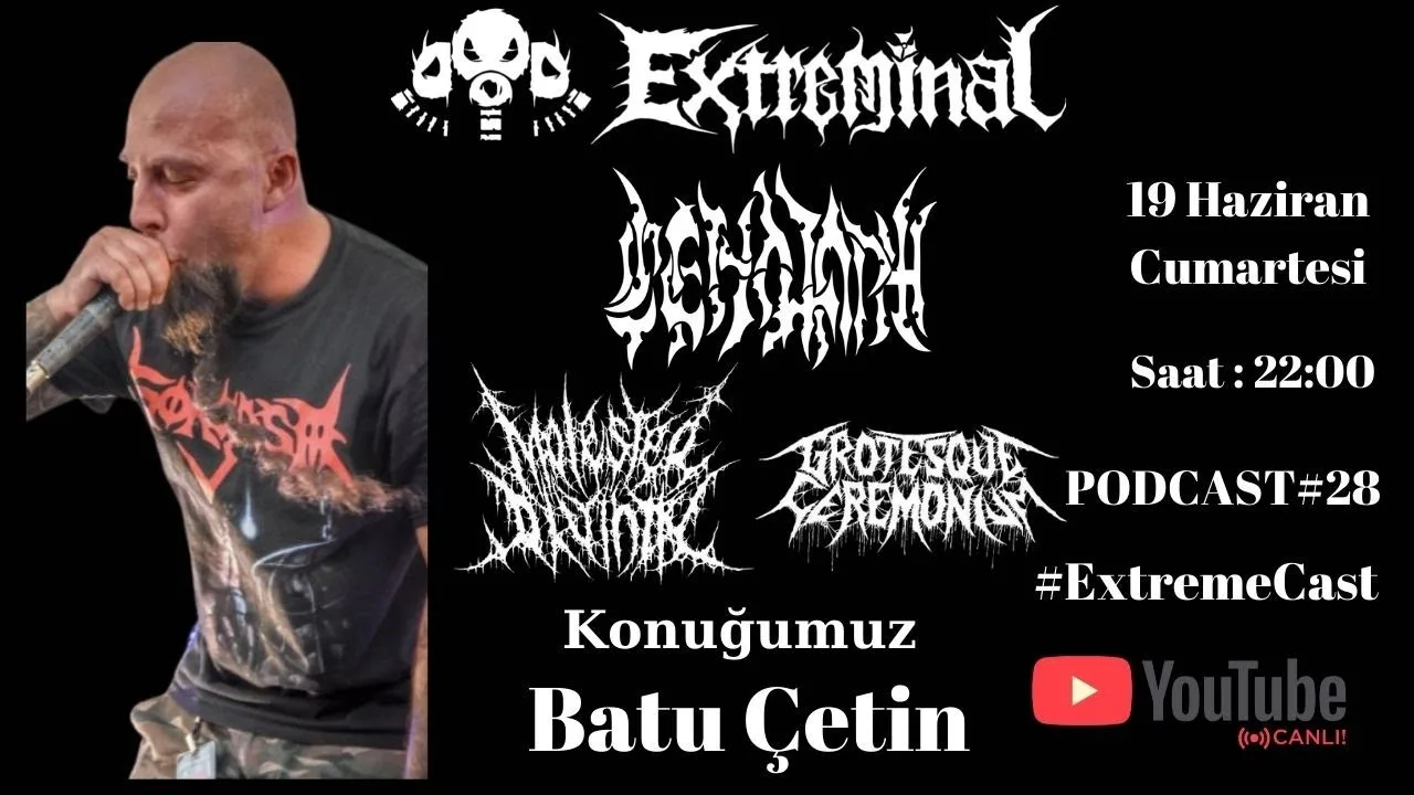 #Extremecast | Bu haftaki konuğumuz Cenotaph/Molested Divinity - Batu Çetin | Podcast No:28