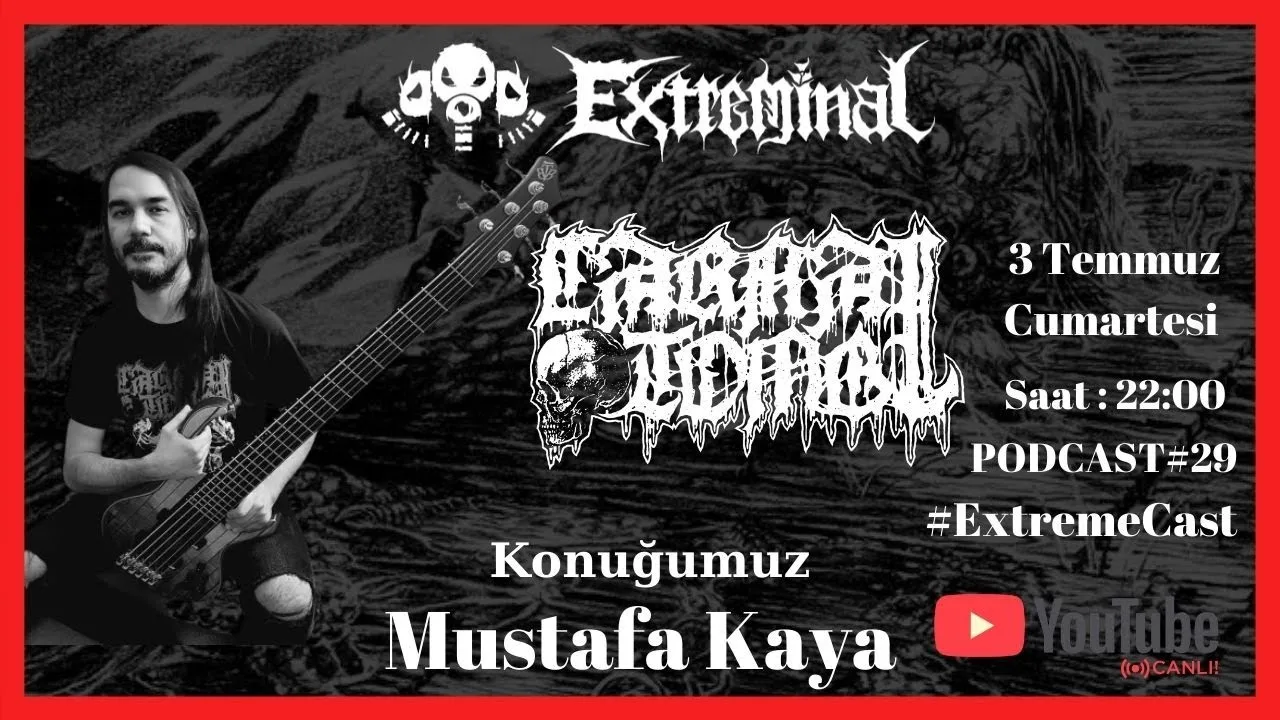 #Extremecast 'in Bu Haftaki Konuğu Carnal Tomb'dan Mustafa Kaya | Podcast No: 29