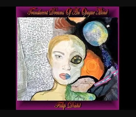 Filip Dahl - Translucent Dreams of an Opaque Mind (V)