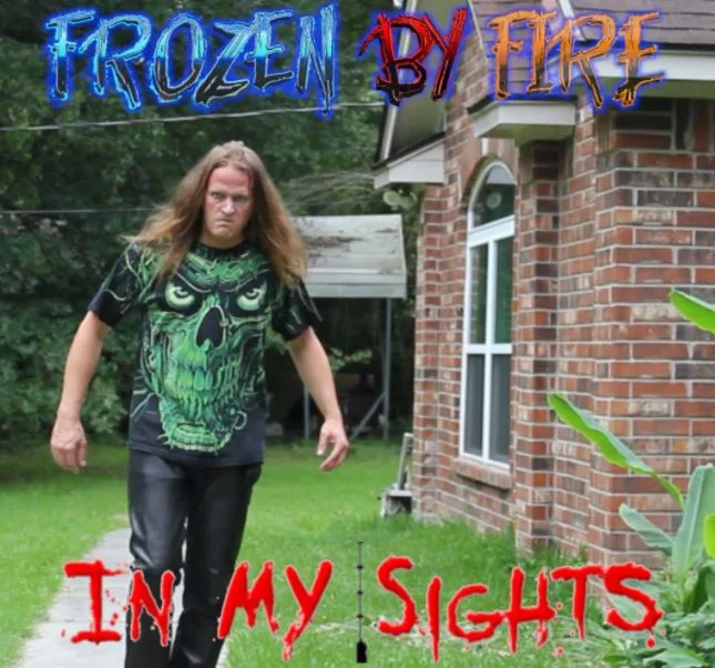 Frozen By Fire - In My Sights (Resmi Müzik Videosu)