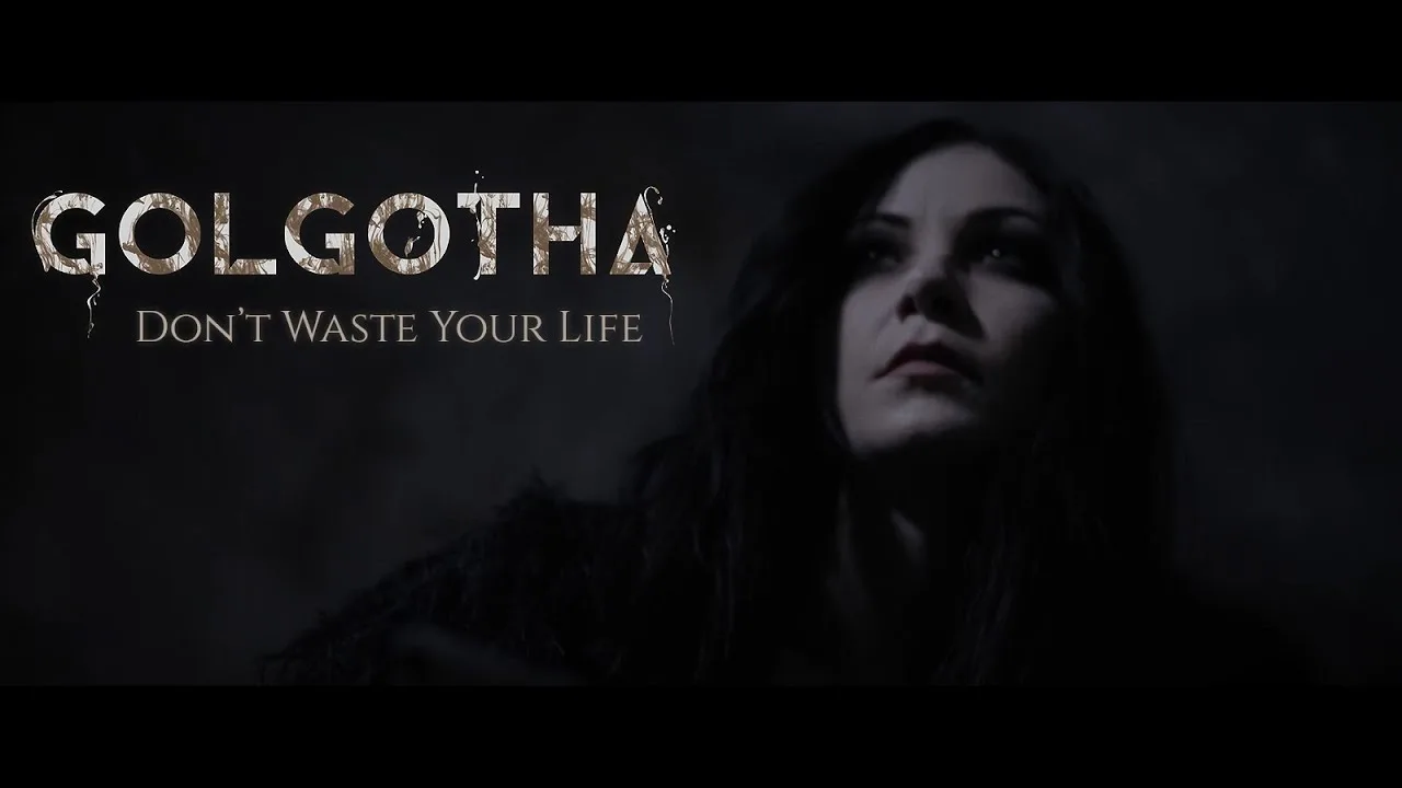 GOLGOTHA - Don't Waste Your Life