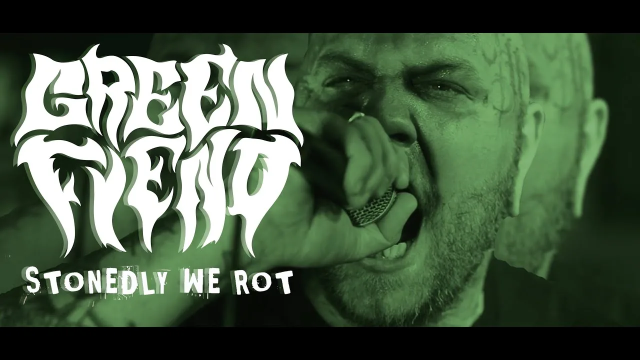 Green Fiend - Stonedly We Rot (Video)