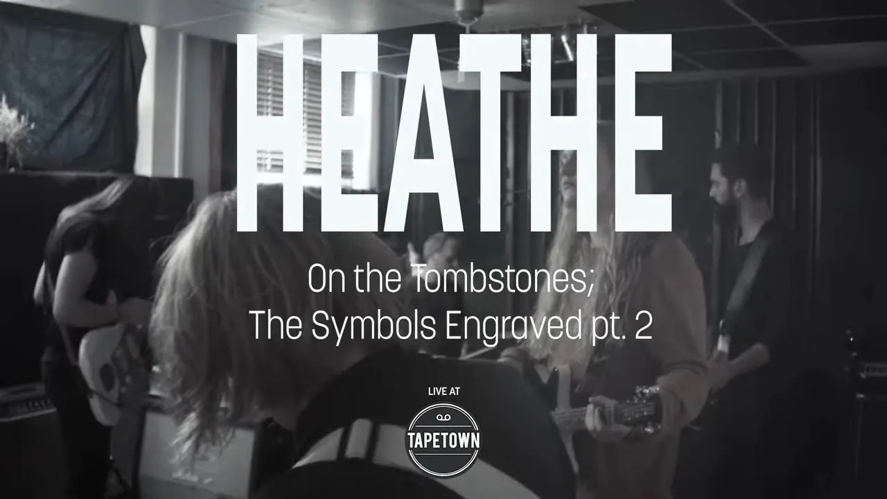 Heathe - On the Tombstones; The Symbols Engraved pt.2