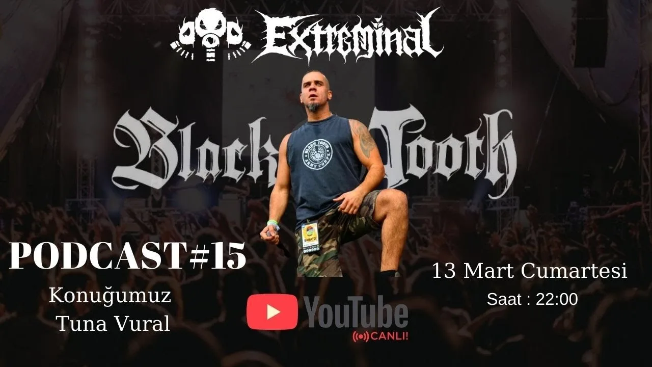 Konuğumuz Tuna Vural (Black Tooth) | Podcast No: 15